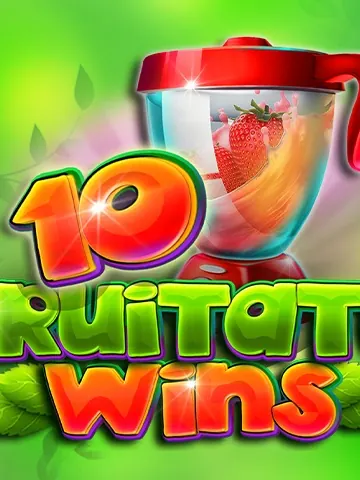 10 Fruitata Wins